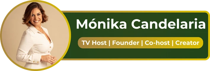 Mónika Candelaria – TV Host | Founder | Co-host | Creator